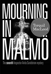 Mourning in Malmo (Torquil MacLeod)