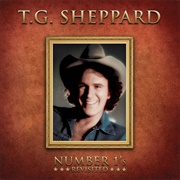 You're My First Lady - T. G. Sheppard