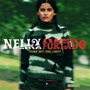 Turn off the Light - Nelly Furtado