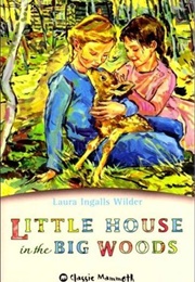 Little House in the Big Woods (Laura Ingalls Wilder)