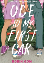 Ode to My First Car (Robin Gow)