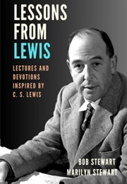 Lessons From Lewis: Lectures and Devotions Inspired by C. S. Lewis (Bob Stewart)