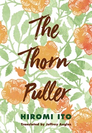 The Thorn Puller (Hiromi Ito)