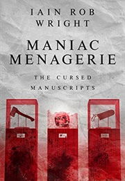 Maniac Menagerie (Iain Rob Wright)