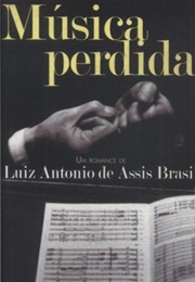 Música Perdida (Luiz Antonio De Assis Brasil)