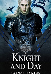 Knight and Day (Jacki James)