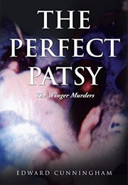The Perfect Patsy (Edward Cunningham)