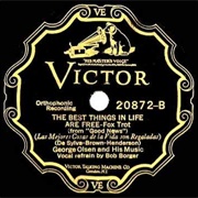 The Best Things in Life Are Free - George Olsen