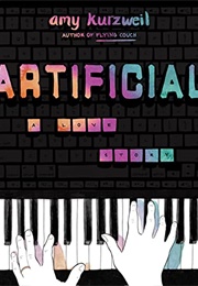 Artificial: A Love Story (Amy Kurzweil)