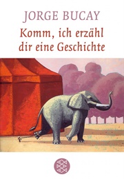 Komm, Ich Erzähl Dir Eine Geschichte (Jorge Bucky)