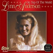 Top of the World - Lynn Anderson