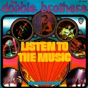 Listen to the Music