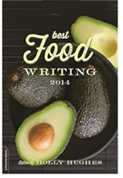 Best Food Writing 2014 (Holly Hughes)