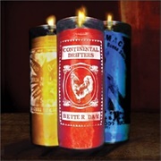 Continental Drifters - Better Day