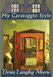 My Caravaggio Style (Doris Langley Moore)