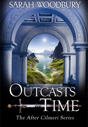 Outcasts in Time (Sarah Woodbury)
