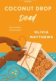 Spice Isle Book 3: Coconut Drop Dead (Olivia Matthews)