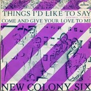 Things I'd Like to Say - The New Colony Six