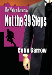 Not the 39 Steps (Colin Garrow)