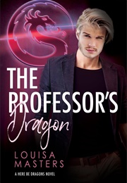 The Professor's Dragon (Louisa Masters)