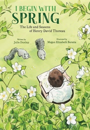 I Begin With Spring (Julie Dunlap)