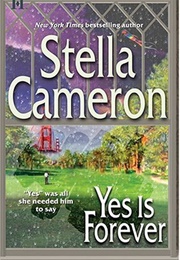 Yes Is Forever (Stella Cameron)