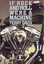 If Rock and Roll Were a Machine (Terry Davis)