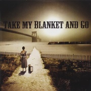 Joe Purdy - Take My Blanket and Go