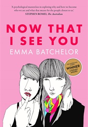 Now That I See You (Emma Batchelor)