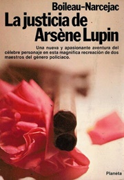 La Justicia De Arsène Lupin (Boileau - Narcejac)
