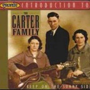 Keep on the Sunny Side - The Carter Family