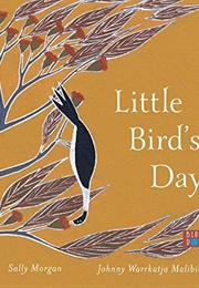 Little Bird's Day (Sally Morgan)