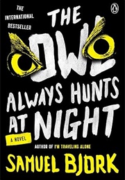 The Owl Always Hunts at Night (Samuel Bjørk)
