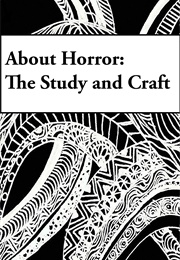 About Horror: The Study and Craft (L. Marie Wood)