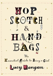 Hop Scotch & Handbags (Lucy Mangan)