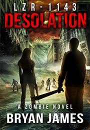 LZR-1143: Desolation (Bryan James)