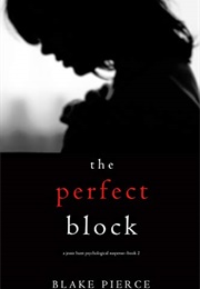 The Perfect Block (Blake Pierce)