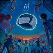 I Won't - Ajr