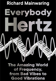 Everybody Hertz (Richard Mainwaring)
