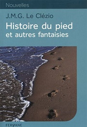 Histoire Du Pied (J. M. G. Le Clézio)