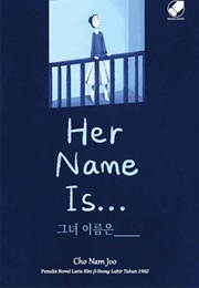 Her Name Is.... (Cho Nam Joo)