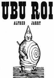 Ubu Roi (Alfred Jarry)