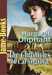 The Chronicles of Carlingford (Margaret Oliphant)