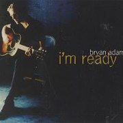 Bryan Adams, I'm Ready