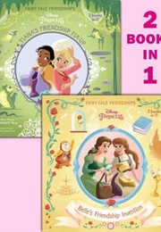 Belle's Friendship Invention/Tiana's Friendship Fix-Up (Disney Princess 2 in 1) (Walt Disney Company)