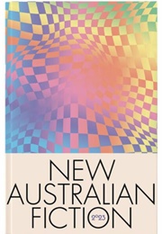 New Australian Fiction 2023 (Kill Your Darlings)
