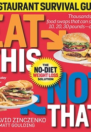 Eat This, Not That! Restaurant Survival Guide (David Zinczenko, Matt Goulding)