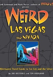 Weird Las Vegas and Nevada (Joe Oesterle)