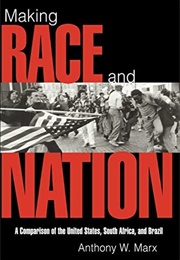 Making Race and Nation (Anthony Marx)