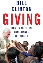 Giving: How Each of Us Can Change the World (Bill Clinton)